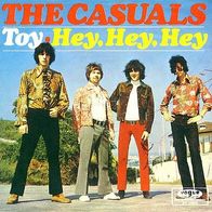 Casuals – Toy / Hey, Hey, Hey - 7" - Vogue DV 14816 (D) 1968