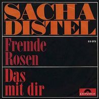 7"DISTEL, Sacha · Fremde Rosen (RAR 1968)