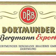 ALT ! Bieretikett Dortmunder Bergmann Brauerei GmbH † 1972 Dortmund NRW