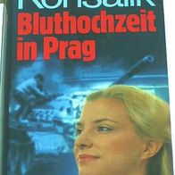 Bluthochzeit in Prag - Roman von Heinz G. Konsalik