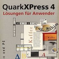 QuarkXPress 4 Lösungen für Anwender für Mac und PC Kathrin Doute