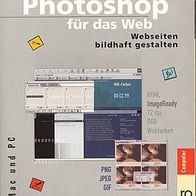 Photoshop für das Web mit CD-ROM, Webseiten bildhaft gestalten, Für Mac und PC.