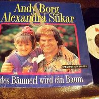 Andy Borg + Alexandra Sükar -7" Jedes Bäumerl wird ein Baum -megarare Promo !