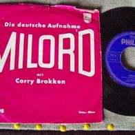 Corry Brokken - 7" Milord (deutsch ges.)/ Moro - ´60 Philips - n. mint !