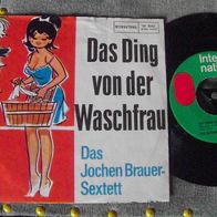 Jochen Brauer-Sextett -7"Das Ding von der Waschfrau/ Er nahm nur seinen Besen - 1a !