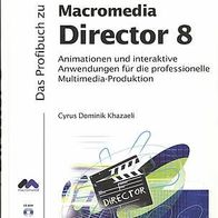 Macromedia Director 8, m. CD-ROM. 1. Auflage 2001 Das Profibuch.