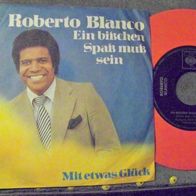 Roberto Blanco -7" Ein bißchen Spaß muss sein - ´72 CBS (orange vinyl) - mint !!