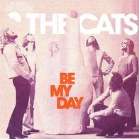 The Cats - Be My Day / She´s On Her Own - 7" - EMI 1C 006-25 000 (D) 1974