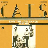 The Cats - Save The Last Dance For Me / Riding Train - 7" - EMI 1C 006-25 490(D) 1977