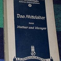 Das Mittelalter, von Huther und Hunger, 2. Auflage 1931