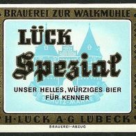 ALT ! Bieretikett "LÜCK Spezial" Brauerei Zur Walkmühle H. Lück AG † 1988 Lübeck