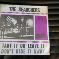 The Searchers - Take It Or Leave It * Single NL 1966