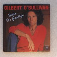 Gilbert O´Sullivan - Hello, It´s Goodbye / Break It To Me Gently, Single - CBS 1981