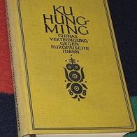 Ku Hung-Ming, Chinas Verteidigung gegen europäische Ideen, 1911