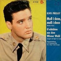 7"PRESLEY, Elvis · Muß i denn, muß i denn (RAR 1960)