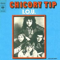 Chicory Tip - I.O.U. / Join Our Gang - 7" - CBS S 1866 (D) 1973