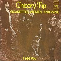 Chicory Tip - Cigarettes, Woman And Wine / I See You - 7" - CBS S 1668 (D) 1973