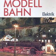 Die Modellbahn - Elektrik