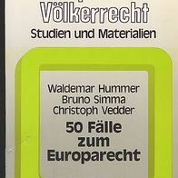 Europarecht - Völkerrecht. 50 Fälle zum Europarecht. Studien und Materialien