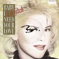 7"C.C. CATCH/ BOHLEN · Baby I Need Your Love (RAR 1989)