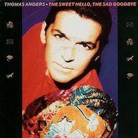 7"ANDERS, Thomas · The Sweet Hello, The Sad Goodbye (RAR 1991)