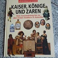 Bertelsmann Enzyklopädie des Wissens Kaiser, Könige und Zaren