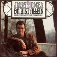 7"TOGER, Jerry · Du bist allein (CV RAR 1969)