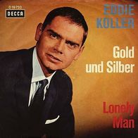 7"KOLLER, Eddie · Gold und Silber (RAR 1965)