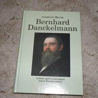 Buch "Bernhard Danckelmann - Leben und Leistungen eines Forstmannes" von A. Milnik