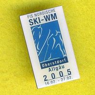 FIS Nordische Ski WM 2005 Oberstdorf Allgäu ... Sport Pin :