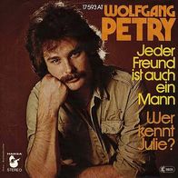 7"PETRY, Wolfgang · Jeder Freund ist auch ein Mann (RAR 1976)