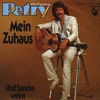 7"PETRY, Wolfgang · Mein Zuhaus (RAR 1980)