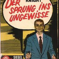 David Knight, Der Sprung ins Ungewisse (Siegel-Buch 9) 1957