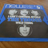 The Troggs - Wild Thing / I Can´t Control Myself * Single 1971