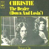 Christie - The Dealer / Pleasure & Pain - 7" - CBS S 1438 (D) 1973
