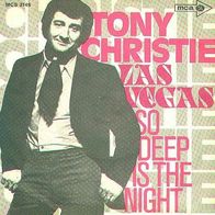 Tony Christie - Las Vegas / So Deep Is The Night - 7" - MCA MCS 3146 (D) 1972