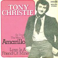 Tony Christie - Amarillo / Love Is A Friend Of Mine - 7" - MCA MCS 5391 (D) 1971