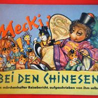 Bilderbuch-Orginal " Mecki bei den Chinesen", Hammerich u. Lesser.50er Jahre.