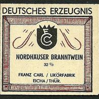 Spirituosen-Etikett "Nordhäuser" Likörfabrik Franz Carl, Eicha Lkr. Hildburghausen