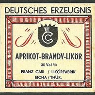 Spirituosen-Etikett "Aprikot-Brandy" Likörfabrik Franz Carl, Eicha Lkr Hildburghausen