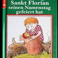 Kinderbuch Wie der heilige Sankt Florian seinen Namenstag gefeiert hat (Gebunden)