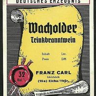 Spirituosen-Etikett "Wacholder" Likörfabrik Franz Carl, Eicha Lkr. Hildburghausen