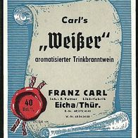 Spirituosen-Etikett "Weißer" Likörfabrik Franz Carl, Eicha Lkr. Hildburghausen
