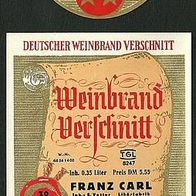 Spirituosen-Etikett "Weinbrand" Likörfabrik Franz Carl, Eicha Lkr. Hildburghausen
