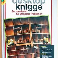 Buch Desktop Knigge, Setzerwissen für Desktop-Publisher (gebunden)