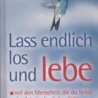 Buch - Laß endlich los und lebe - Leider und Shapiro - fester Einband