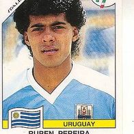 Panini Fussball WM Italien 1990 Ruben Pereira Uruguay Nr 376