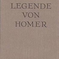 Legende von Homer dem fahrenden Sänger. Deutsch v. Wolfgang Schadewaldt