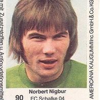 Americana Fußball Bundesliga Stars 1980 Norbert Nigbur FC Schalke 04 Nr 90