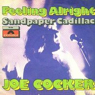 Joe Cocker - Feeling Alright / Sandpaper Cadillac - 7" - Polydor 59 299 (D) 1969